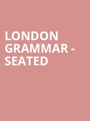 London Grammar - Seated at Eventim Hammersmith Apollo